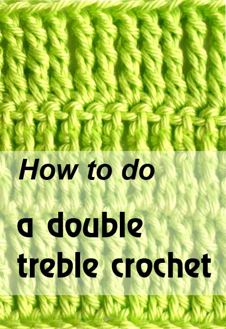 how to do a double treble crochet