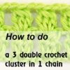 3 double crochet cluster in one chain stitch - preview