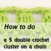5 double crochet cluster on a chain - preview