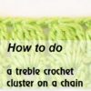 5 treble crochet cluster on a chain - preview