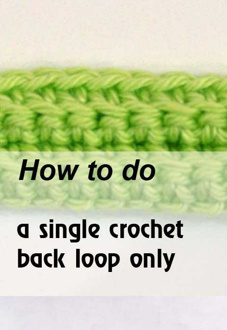 how to do a single crochet back loop only - preview