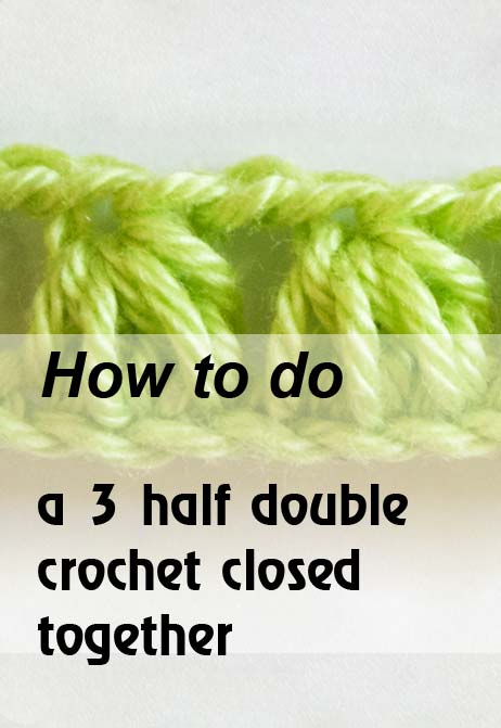 3 hdc closed together - preview 3 hdc closed together - preview