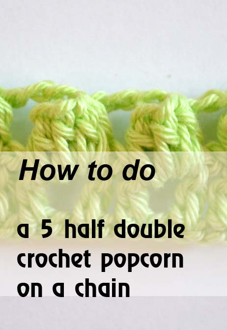 5 half double crochet popcorn on a chain - preview 5 half double crochet popcorn on a chain - preview