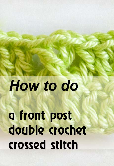 front post double crochet crossed stitch - preview front post double crochet crossed stitch - preview