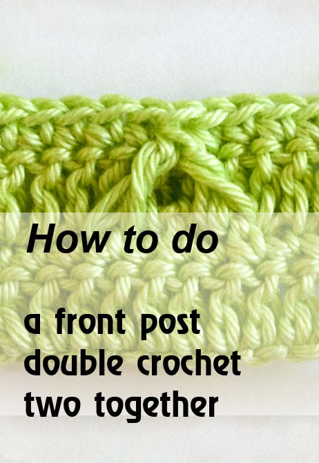 front post double crochet two together - preview