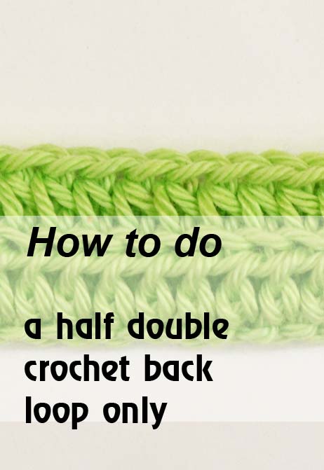 how to do a half double crochet back loop only - preview