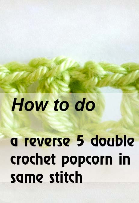 reverse 5 dc popcorn in same stitch - preview